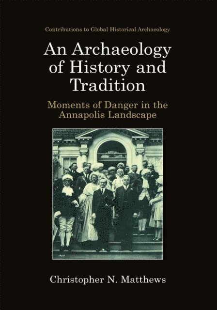Christopher N. Matthews - Archaeology of History and Tradition, E-bok