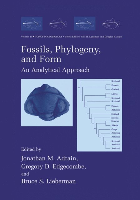 Bruce S. Lieberman, Gregory D. Edgecombe, Jonathan M. Adrain - Fossils, Phylogeny, and Form, E-bok