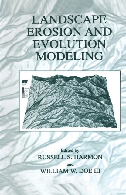 William W. Doe III, Russell S. Harmon - Landscape Erosion and Evolution Modeling, E-bok