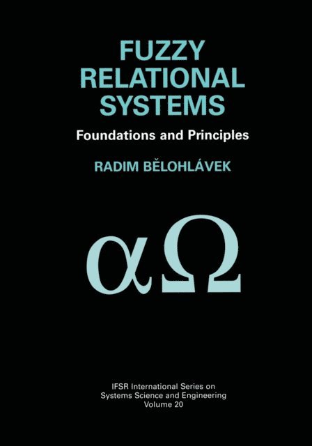 Radim Belohlavek - Fuzzy Relational Systems, E-bok