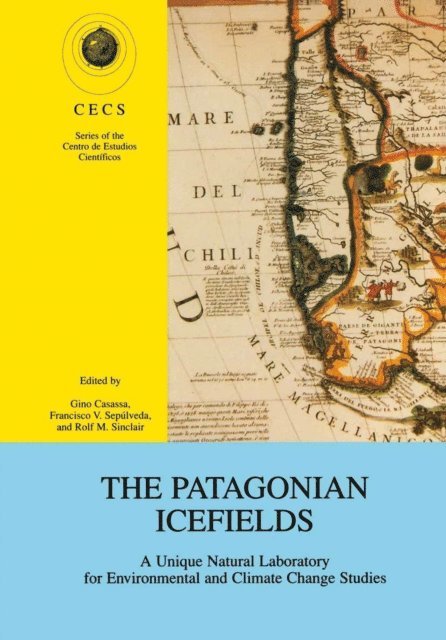 Rolf M. Sinclair, Francisco V. Sepulveda, Gino Casassa - Patagonian Icefields, E-bok