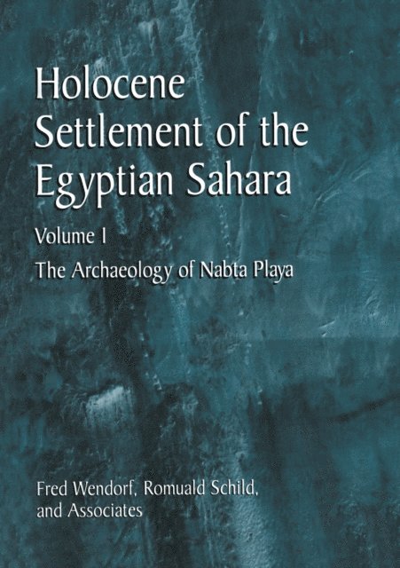 Romuald Schild, Fred Wendorf - Holocene Settlement of the Egyptian Sahara, E-bok