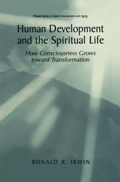 Ronald R. Irwin - Human Development and the Spiritual Life, E-bok