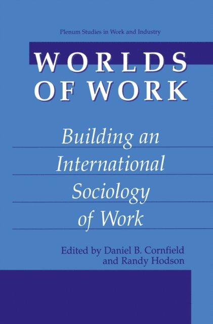 Randy Hodson, Daniel B. Cornfield - Worlds of Work, E-bok