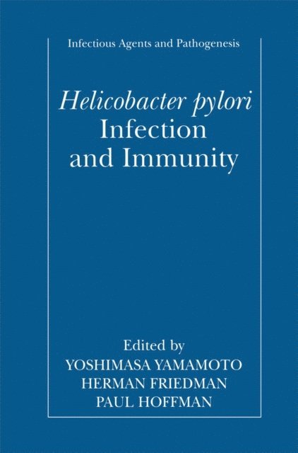 Paul S. Hoffman, Herman Friedman, Yoshimasa Yamamoto - Helicobacter pylori Infection and Immunity, E-bok