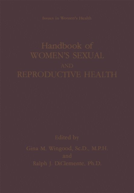 Ralph J. DiClemente, Gina M. Wingood - Handbook of Women's Sexual and Reproductive Health, E-bok