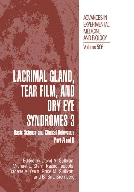 B. Britt Bromberg, Rose M. Sullivan, Darlene A. Dartt, Kazuo Tsubota, Michael E. Stern, David A. Sullivan - Lacrimal Gland, Tear Film, and Dry Eye Syndromes 3, E-bok