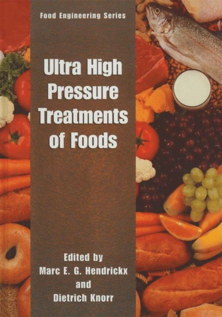 Dietrich Knorr, Marc E.G. Hendrickx - Ultra High Pressure Treatment of Foods, E-bok