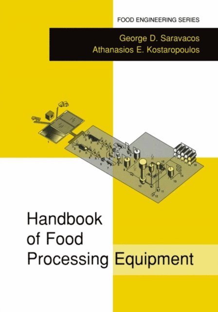 Athanasios E. Kostaropoulos, George D. Saravacos - Handbook of Food Processing Equipment, E-bok