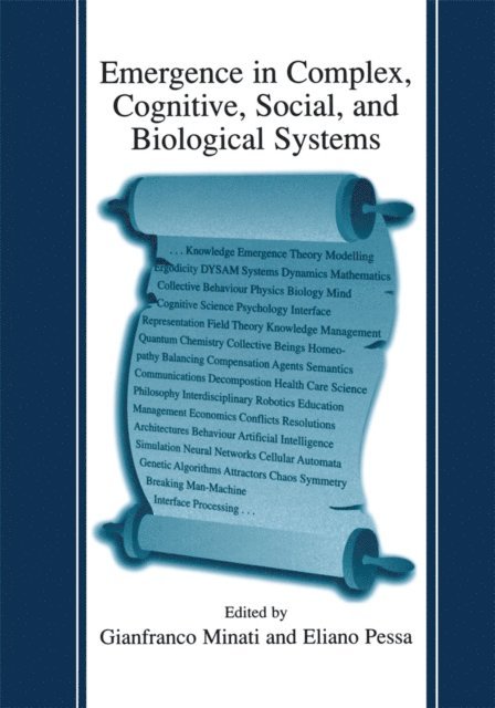 Eliano Pessa, Gianfranco Minati - Emergence in Complex, Cognitive, Social, and Biological Systems, E-bok