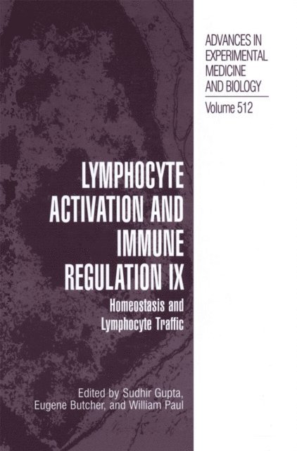 William E. Paul, Eugene Butcher, Sudhir Gupta - Lymphocyte Activation and Immune Regulation IX, E-bok