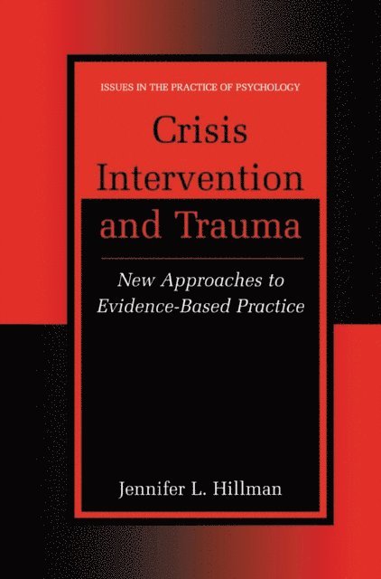 Jennifer L. Hillman - Crisis Intervention and Trauma, E-bok
