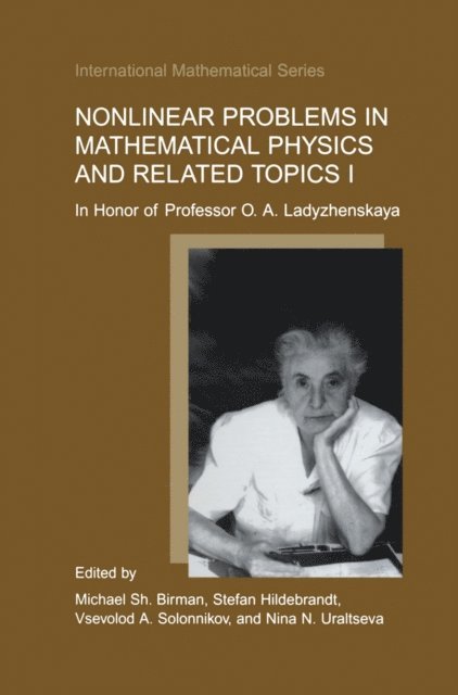 Nina N. Uraltseva, Vsevolod A. Solonnikov, Stefan Hildebrandt, Michael Sh. Birman - Nonlinear Problems in Mathematical Physics and Related Topics I, E-bok