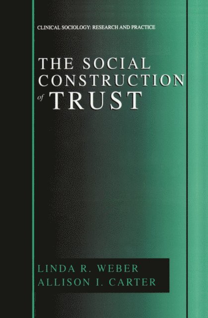 Allison I. Carter, Linda R. Weber - Social Construction of Trust, E-bok