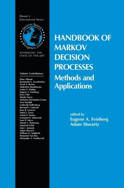Adam Shwartz, Eugene A. Feinberg - Handbook of Markov Decision Processes, E-bok