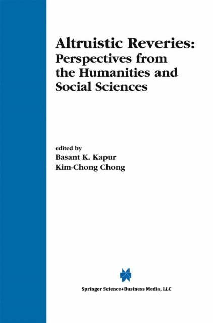 Kim-Chong Chong, Basant K. Kapur - Altruistic Reveries, E-bok