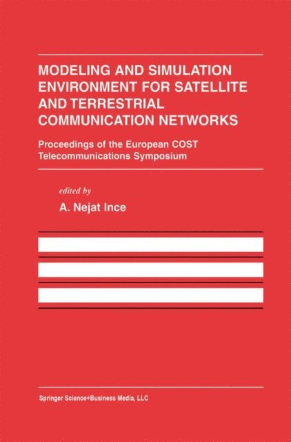 A. Nejat Ince - Modeling and Simulation Environment for Satellite and Terrestrial Communications Networks, E-bok