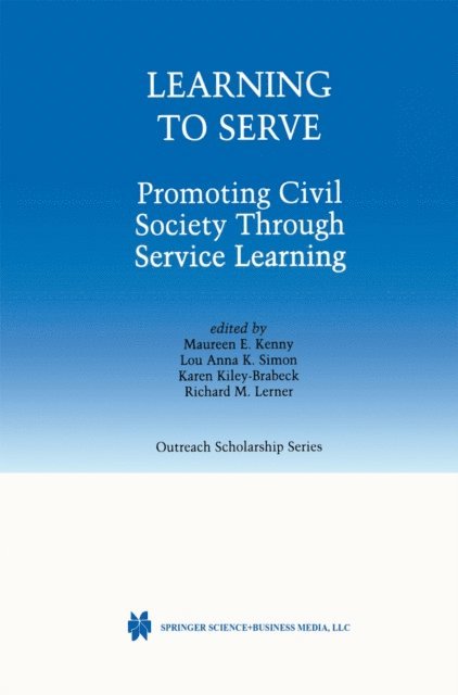 Richard M. Lerner, Karen Kiley-Brabeck, Lou Anna K. Simon, Maureen E. Kenny - Learning to Serve, E-bok