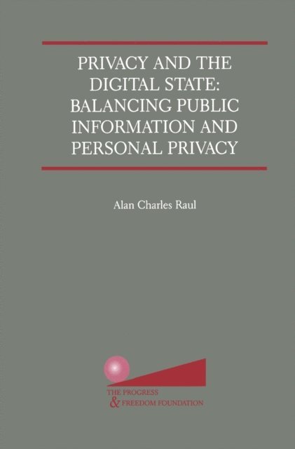 Alan Charles Raul - Privacy and the Digital State, E-bok. Tillgänglighet: Lägg i varukorg