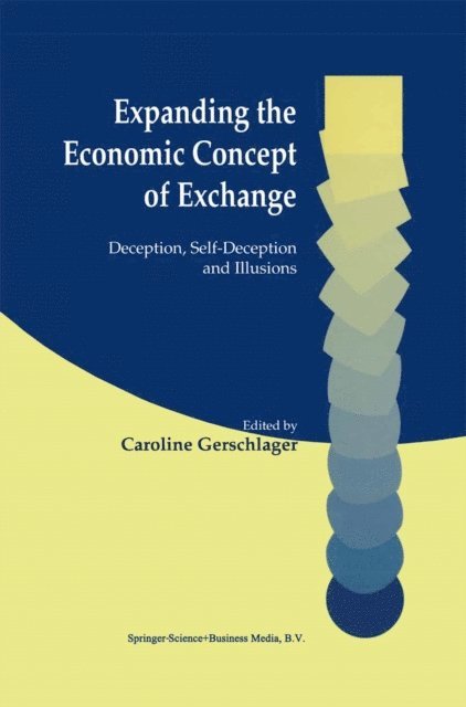 Caroline Gerschlager - Expanding the Economic Concept of Exchange, E-bok
