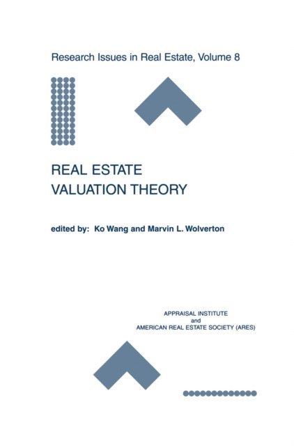 Marvin L. Wolverton, Ko Wang - Real Estate Valuation Theory, E-bok
