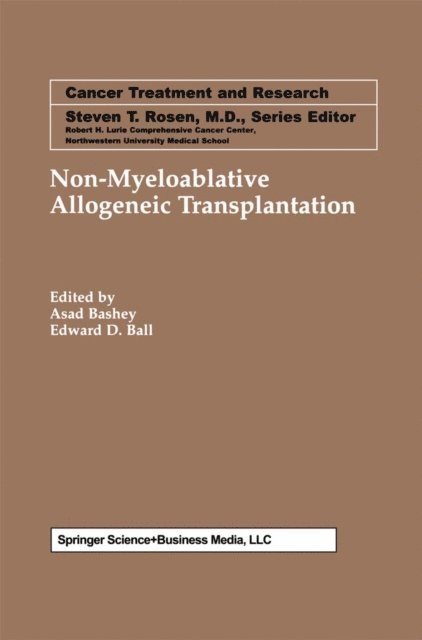 Edward D. Ball, Asad Bashey - Non-Myeloablative Allogeneic Transplantation, E-bok