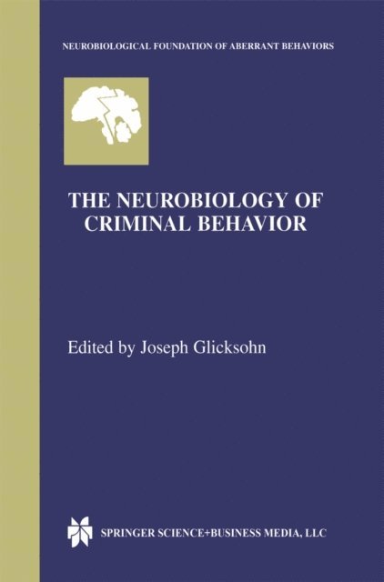Joseph Glicksohn - Neurobiology of Criminal Behavior, E-bok