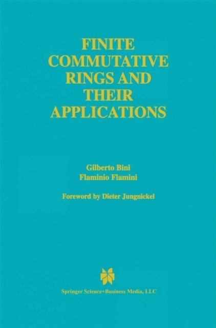 Flaminio Flamini, Gilberto Bini - Finite Commutative Rings and Their Applications, E-bok