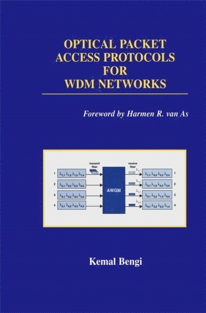 Kemal Bengi - Optical Packet Access Protocols for WDM Networks, E-bok