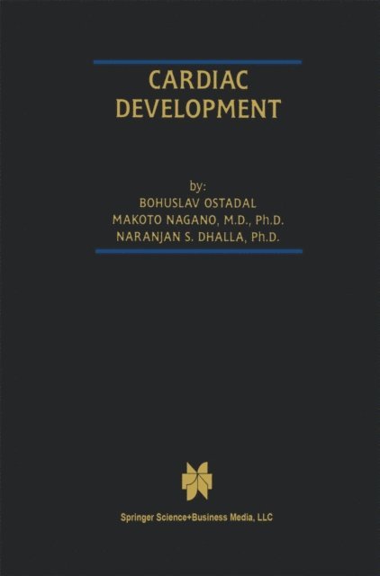 Naranjan S. Dhalla, Makoto Nagano, Bohuslav Ost'adal - Cardiac Development, E-bok