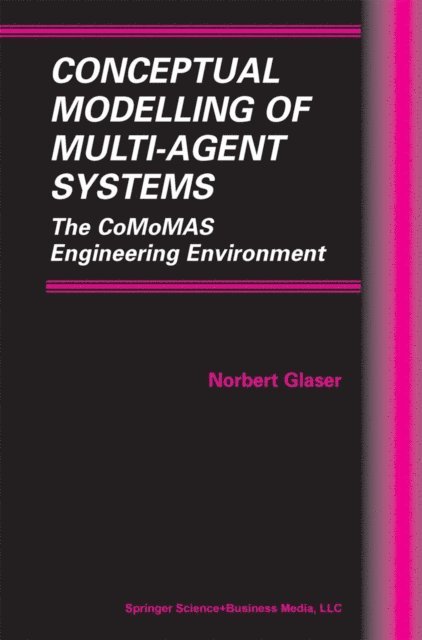 Norbert Glaser - Conceptual Modelling of Multi-Agent Systems, E-bok
