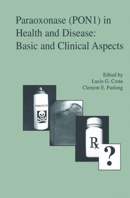 Clement E. Furlong, Lucio G. Costa - Paraoxonase (PON1) in Health and Disease, E-bok