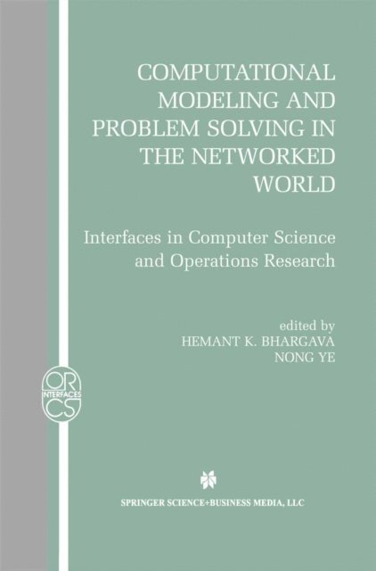 Nong Ye, Hemant K. Bhargava - Computational Modeling and Problem Solving in the Networked World, E-bok