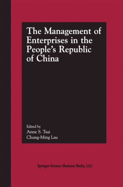 Chung Ming Lau, Anne S. Tsui - Management of Enterprises in the People's Republic of China, E-bok