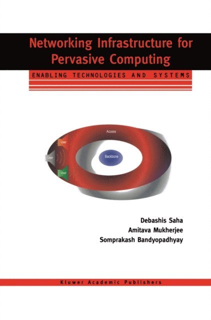 Somprakash Bandyopadhyay, Amitava Mukherjee, Debashis Saha - Networking Infrastructure for Pervasive Computing, E-bok. Tillgänglighet: Lägg i varukorg