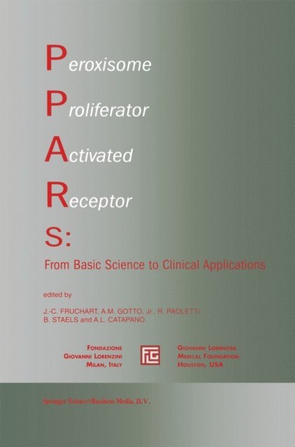 Alberico L. Catapano, B. Staels, Rodolfo Paoletti, Antonio M. Gotto Jr., J.-C. Fruchart - Peroxisome Proliferator Activated Receptors: From Basic Science to Clinical Applications, E-bok