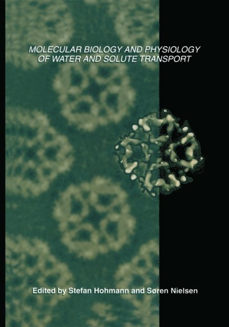 Soren Nielsen, Stefan Hohmann - Molecular Biology and Physiology of Water and Solute Transport, E-bok
