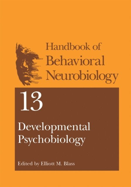 Elliott M. Blass - Developmental Psychobiology, E-bok