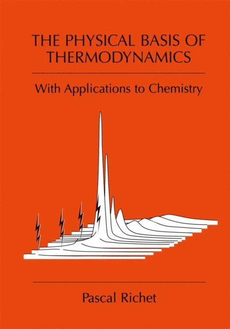 Pascal Richet - Physical Basis of Thermodynamics, E-bok