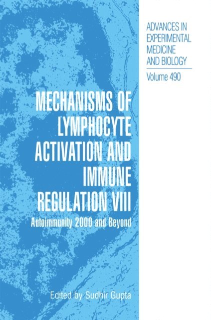 Sudhir Gupta - Mechanisms of Lymphocyte Activation and Immune Regulation VIII, E-bok