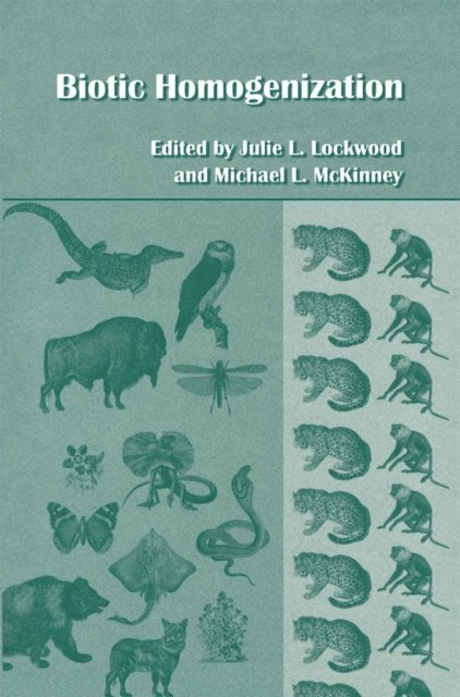 Michael L. McKinney, Julie L. Lockwood - Biotic Homogenization, E-bok