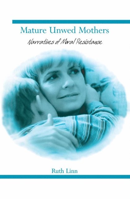 Ruth Linn - Mature Unwed Mothers, E-bok