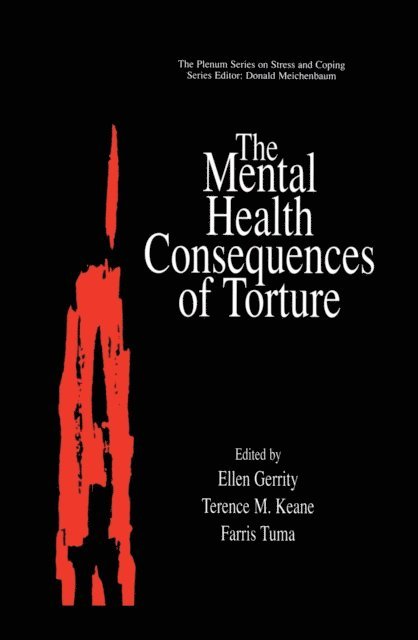 Farris Tuma, Terence M. Keane, Ellen Gerrity - Mental Health Consequences of Torture, E-bok