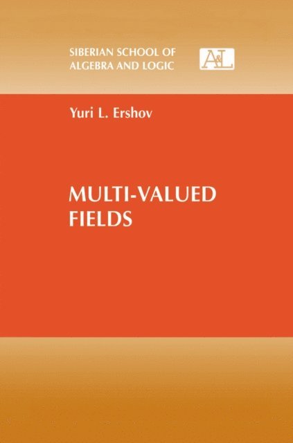 Yuri L. Ershov - Multi-Valued Fields, E-bok