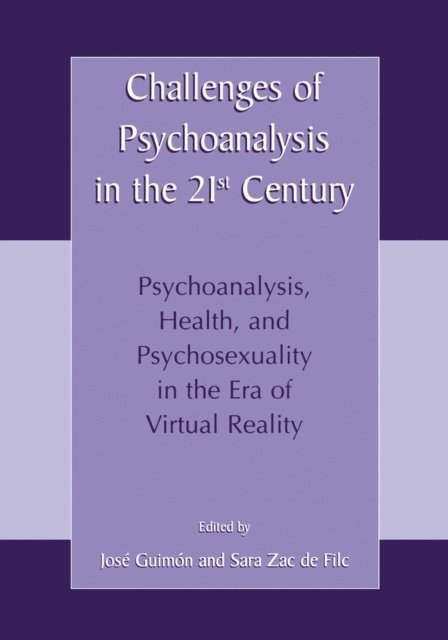 Sara Zac de Filc, Jose Guimon - Challenges of Psychoanalysis in the 21st Century, E-bok