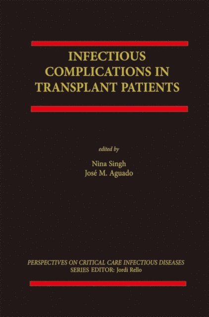 Jose M. Aguado, Nina Singh - Infectious Complications in Transplant Recipients, E-bok