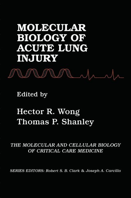 Thomas Shanley, Hector R. Wong - Molecular Biology of Acute Lung Injury, E-bok