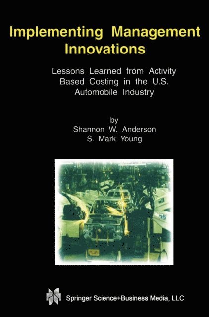 S. Mark Young, Shannon W. Anderson - Implementing Management Innovations, E-bok