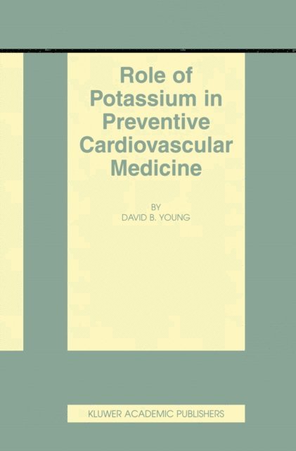 David B. Young - Role of Potassium in Preventive Cardiovascular Medicine, E-bok
