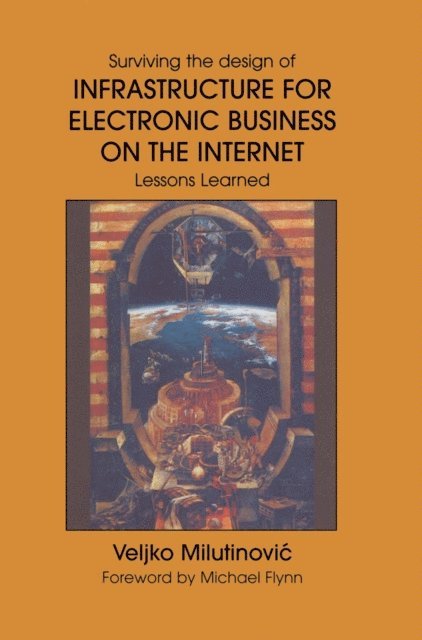 Veljko Milutinovic - Infrastructure for Electronic Business on the Internet, E-bok